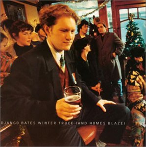 DJANGO BATES - Winter Truce (And Homes Blaze) - Disque CD