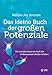 Produktbild Das kleine Buch der großen Potenziale: Die transformierende Kraft der 24 Bewusstseinsfelder erleben