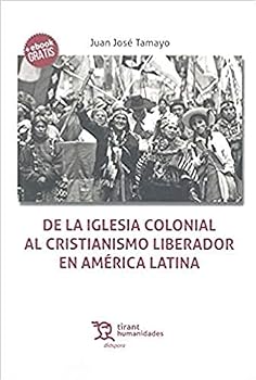 De la iglesia colonial al cristianismo liberador en américa latina (Diáspora)