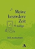 Meine besondere Zeit - für Jungs: 365 Andachten