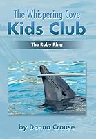 The Whispering Cove Kids Club: The Ruby Ring 1503582485 Book Cover
