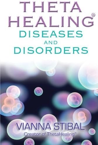 ThetaHealing Diseases and Disorders by Vianna Stibal(2015-08-11)