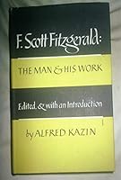 F. Scott Fitzgerald: The Man and His Work B000I12INS Book Cover