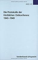 Die Protokolle Der Kirchlichen Ostkonferenz 1945-1949 3525557590 Book Cover
