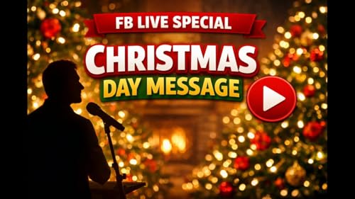Bonus Content: 12-25-2025 FB Live Special Christmas Day Message