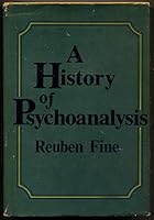 Fine: A History of Psychoanalysis (Cloth) 0231042086 Book Cover