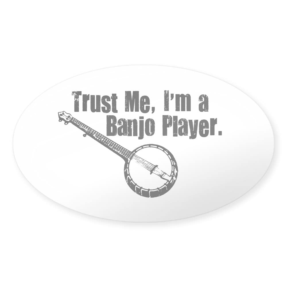 CafePressTrust Me I'm A Banjo Player Oval Sticker Oval Bumper Sticker, Euro Oval Car Decal