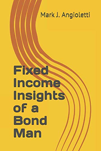 Fixed Income Insights of a Bond Man