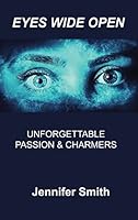 Eyes Wide Open: Unforgettable Passion & Charmers 1806304317 Book Cover