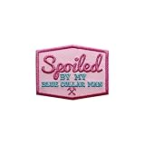 LEMILLE Spoiled by my Blue Collar Man Patch, 3 Inches Sew On Iron On Patches Blue Collar Wife Embroidery Patches for Clothes Backpacks Hats Jeans Bags, Embroidered Patches, DIY Patch for Collar Worker