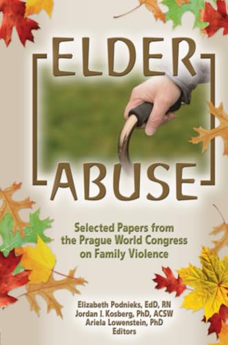  Elder Abuse: Selected Papers from the Prague World Congress on Family Violence