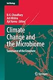Climate Change and the Microbiome: Sustenance of the Ecosphere (Soil Biology, 63)