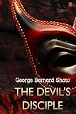 The Devil's Disciple, by George Bernard Shaw
