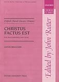 Christus Factus Est: Vocal Score (Oxford Choral Classics Octavos)