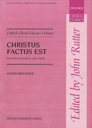 Christus Factus Est: Vocal Score (Oxford Choral Classics Octavos)