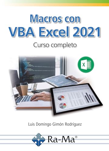 Macros con VBA Excel 2021. Curso Completo (Spanish Edition)