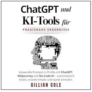 ChatGPT und KI-Tools f&uuml;r praxisnahe Ergebnisse cover art