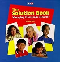 The solution book: Managing classroom behavior 0075689782 Book Cover
