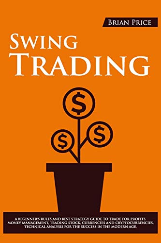 SWING TRADING: A BEGINNER'S RULES AND BEST STRATEGY GUIDE