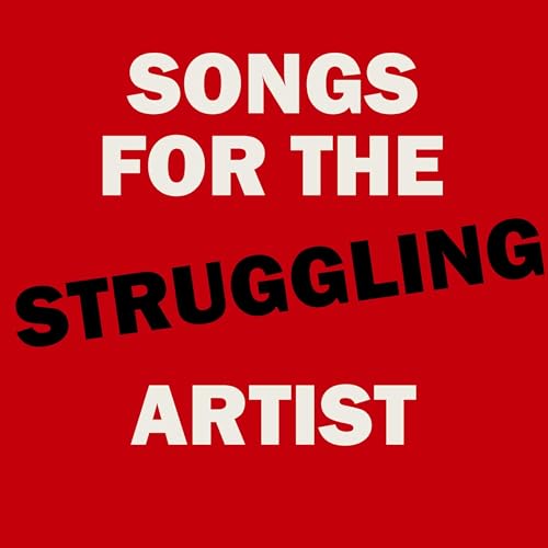 Songs for the Struggling Artist Podcast Por Songs for the StrugglingArtist arte de portada