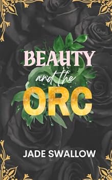 Paperback Beauty and the Orc: Age Gap Monster Romance Beauty and the Beast Retelling with Pregnancy and Lactation (Married and Pregnant Monster Shorts) Book