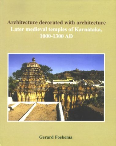 Later Medieval Temples of Karnataka : comprendre l'art complexe des temples indiens