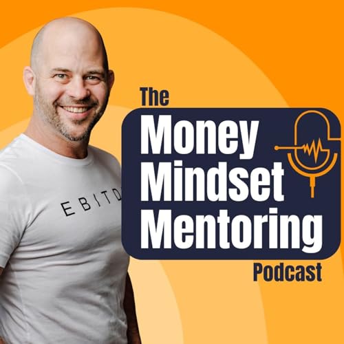 The Money Mindset Mentoring Podcast cover art