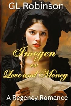 Paperback Imogen or Love and Money: A Historical Romance (Regency Romance) Book