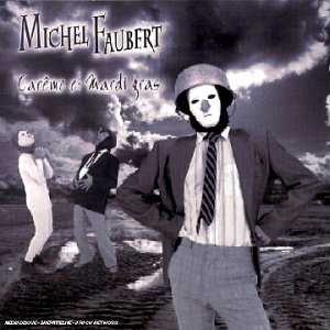 carême et mardi gra - CD - 1995 [Audio CD] MICHEL FAUBERT