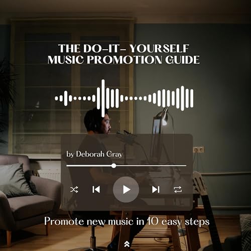 The Do-It-Yourself Music Promotion Guide by Deborah Gray episode artwork