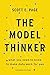 Produktbild The Model Thinker: What You Need to Know to Make Data Work for You (English Edition)