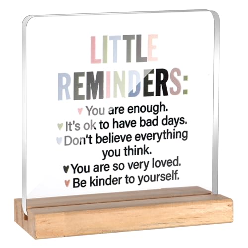 YUXIANLB Little Reminders Desk Sign Motivational Home Decor Inspirational Gifts Acrylic Sign with Wooden Stand Positivity Recovery Self Care Daily Affirmations Encourage for Office Desk Table Shelf