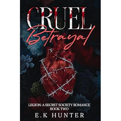 Cruel Betrayal: Legion: A Secret Society Romance Book Two
