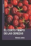  El corto tiempo de las cerezas: Nueva edición
