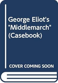Hardcover George Eliot: Middlemarch: A casebook (Casebook series) Book