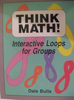 Paperback Think Math!: Interactive Loops for Groups Book