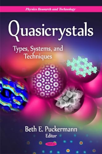 Quasicrystals: Types, Systems, and Techniques (Physics Research and Technology)