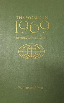 Hardcover The World In 1969, History as we lived it... Book