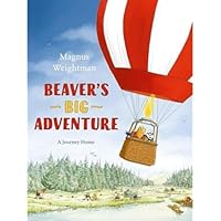Beaver's Big Adventure 099355377X Book Cover