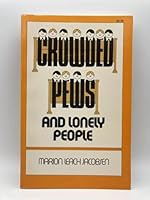 Crowded Pews and Lonely People 0842304754 Book Cover
