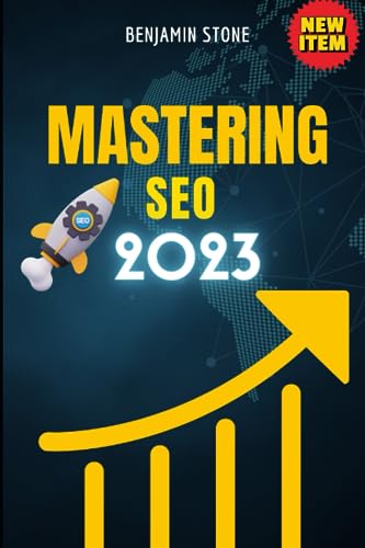 Mastering SEO in 2023: Proven Strategies for Dominating Search Engines