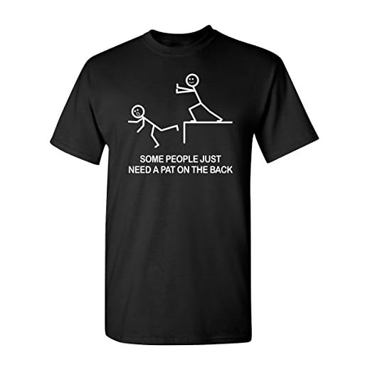 Some People Just Need A Pat On The Back T Shirt XL Black