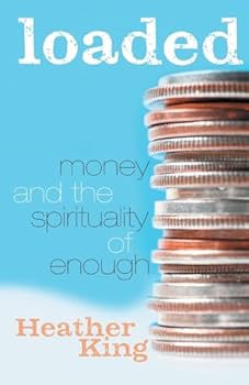 Paperback Loaded: Money and the Spirituality of Enough Book