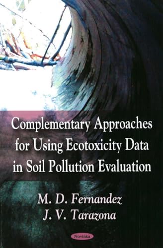 Complementary Approaches for Using Ecotoxicity Data in Soil Pollution Evaluation view 2