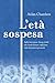 L'età Sospesa. Dalla Letteratura Young Adult Alla Youth Fiction: Riflessioni Sulla Letteratura Giovanile - 3