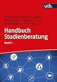 Handbuch Studienberatung Band 1: Berufliche Orientierung und Beratung für akademische Bildungswege, Band 1