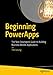 Beginning PowerApps: The Non-Developers Guide to Building Business Mobile Applications