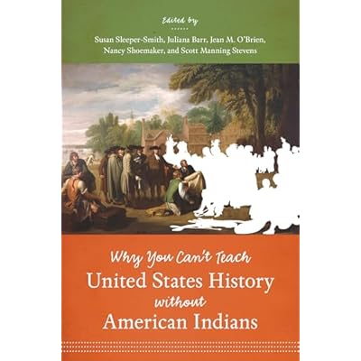 Why You Can't Teach United States History Without American Indians