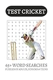  Test Cricket Word Search Puzzle Book: Word Searches with Easy to Read Print about Test Cricket, OD Cricket and more  6x9 inches 65+ puzzles . . . Gift for Vacations, Holiday and Free Times