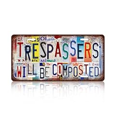 Trespassers Will Be Composted